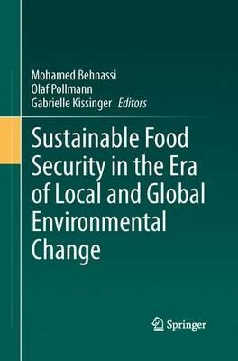 Sustainable Food Security in the Era of Local and Global Environmental Change - cover
