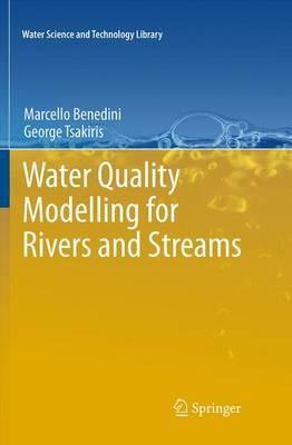 Water Quality Modelling for Rivers and Streams - Marcello Benedini,George Tsakiris - cover