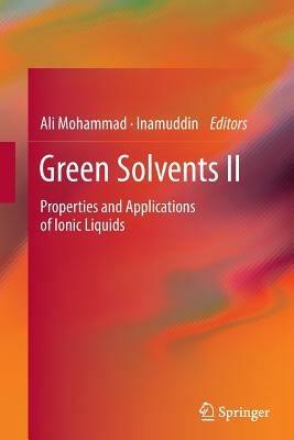 Green Solvents II: Properties and Applications of Ionic Liquids - cover