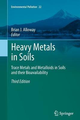 Heavy Metals in Soils: Trace Metals and Metalloids in Soils and their Bioavailability - cover