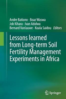 Lessons learned from Long-term Soil Fertility Management Experiments in Africa - cover