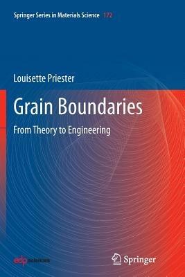 Grain Boundaries: From Theory to Engineering - Louisette Priester - cover
