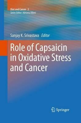 Role of Capsaicin in Oxidative Stress and Cancer - cover