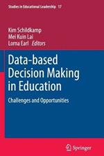 Data-based Decision Making in Education: Challenges and Opportunities
