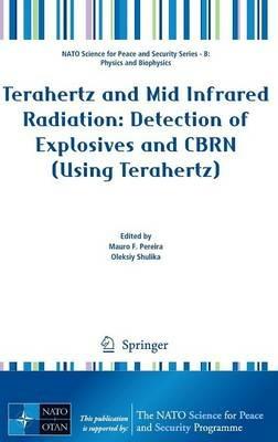 Terahertz and Mid Infrared Radiation: Detection of Explosives and CBRN (Using Terahertz) - cover