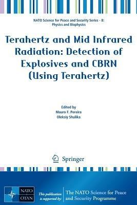 Terahertz and Mid Infrared Radiation: Detection of Explosives and CBRN (Using Terahertz) - cover