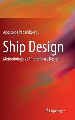 Ship Design: Methodologies of Preliminary Design - Apostolos Papanikolaou - cover