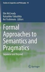 Formal Approaches to Semantics and Pragmatics: Japanese and Beyond