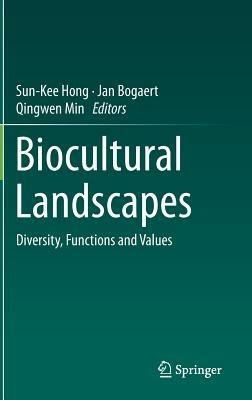 Biocultural Landscapes: Diversity, Functions and Values - cover