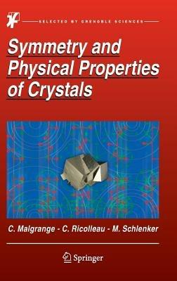 Symmetry and Physical Properties of Crystals - Cécile Malgrange,Christian Ricolleau,Michel Schlenker - cover