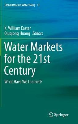 Water Markets for the 21st Century: What Have We Learned? - cover