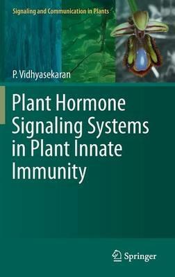 Plant Hormone Signaling Systems in Plant Innate Immunity - P. Vidhyasekaran - cover