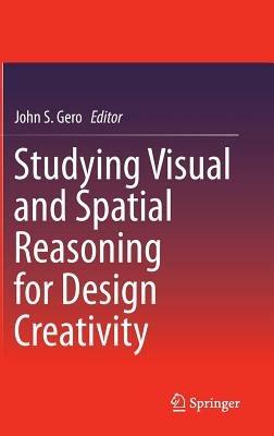 Studying Visual and Spatial Reasoning for Design Creativity - cover