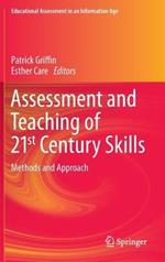 Assessment and Teaching of 21st Century Skills: Methods and Approach