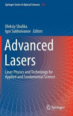 Advanced Lasers: Laser Physics and Technology for Applied and Fundamental Science - cover