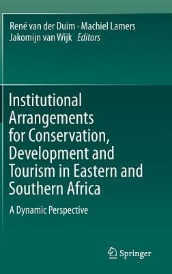 Institutional Arrangements for Conservation, Development and Tourism in Eastern and  Southern Africa: A Dynamic Perspective - cover
