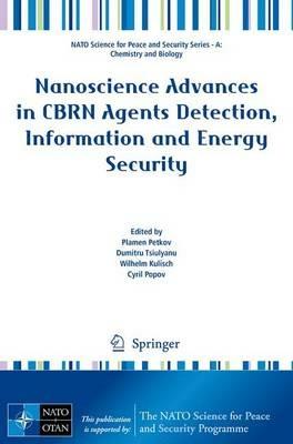 Nanoscience Advances in CBRN Agents Detection, Information and Energy Security - cover