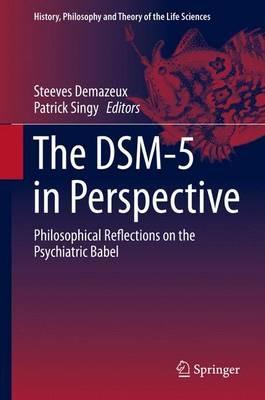The DSM-5 in Perspective: Philosophical Reflections on the Psychiatric Babel - cover