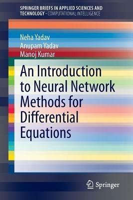 An Introduction to Neural Network Methods for Differential Equations - Neha Yadav,Anupam Yadav,Manoj Kumar - cover