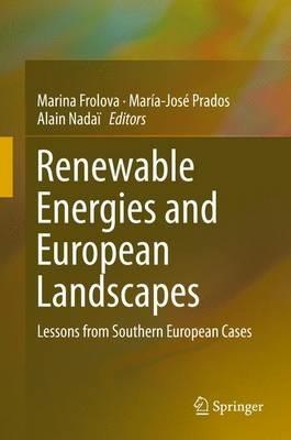 Renewable Energies and European Landscapes: Lessons from Southern European Cases - cover