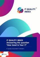 It Quality Index: Answering the Question 'how Good Is Your It'