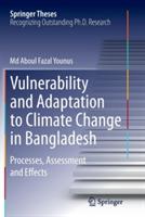Vulnerability and Adaptation to Climate Change in Bangladesh: Processes, Assessment and Effects - Md Aboul Fazal Younus - cover