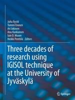 IGISOL: Three decades of research using IGISOL technique at the University of Jyväskylä - cover