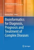 Bioinformatics for Diagnosis, Prognosis and Treatment of Complex Diseases - cover