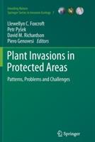 Plant Invasions in Protected Areas: Patterns, Problems and Challenges - cover
