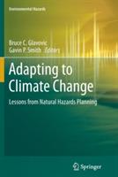 Adapting to Climate Change: Lessons from Natural Hazards Planning - cover