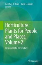 Horticulture: Plants for People and Places, Volume 2: Environmental Horticulture