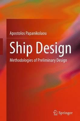 Ship Design: Methodologies of Preliminary Design - Apostolos Papanikolaou - cover
