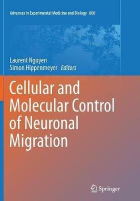Cellular and Molecular Control of Neuronal Migration - cover