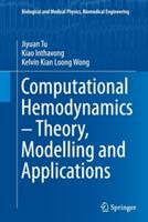 Computational Hemodynamics – Theory, Modelling and Applications - Jiyuan Tu,Kiao Inthavong,Kelvin Kian Loong Wong - cover