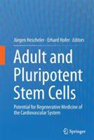 Adult and Pluripotent Stem Cells: Potential for Regenerative Medicine of the Cardiovascular System - cover