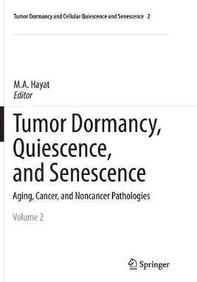 Tumor Dormancy, Quiescence, and Senescence, Volume 2: Aging, Cancer, and Noncancer Pathologies - cover