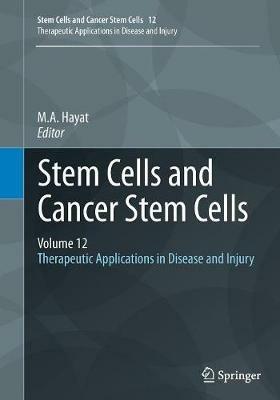 Stem Cells and Cancer Stem Cells, Volume 12: Therapeutic Applications in Disease and Injury - cover