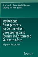 Institutional Arrangements for Conservation, Development and Tourism in Eastern and  Southern Africa: A Dynamic Perspective - cover