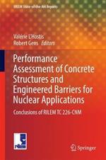 Performance Assessment of Concrete Structures and Engineered Barriers for Nuclear Applications: Conclusions of RILEM TC 226-CNM