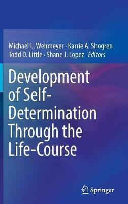 Development of Self-Determination Through the Life-Course - cover