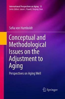 Conceptual and Methodological Issues on the Adjustment to Aging: Perspectives on Aging Well - Sofia von Humboldt - cover