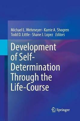 Development of Self-Determination Through the Life-Course - cover