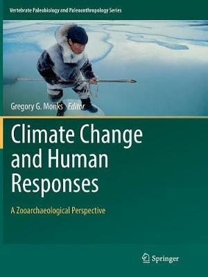 Climate Change and Human Responses: A Zooarchaeological Perspective - cover