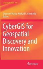 CyberGIS for Geospatial Discovery and Innovation