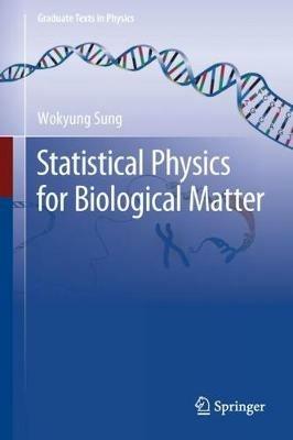 Statistical Physics for  Biological Matter - Wokyung Sung - cover
