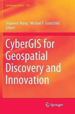 CyberGIS for Geospatial Discovery and Innovation - cover