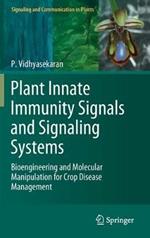 Plant Innate Immunity Signals and Signaling Systems: Bioengineering and Molecular Manipulation for Crop Disease Management