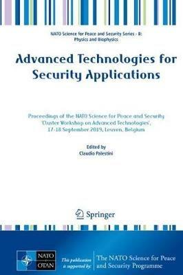Advanced Technologies for Security Applications: Proceedings of the NATO Science for Peace and Security 'Cluster Workshop on Advanced Technologies', 17-18 September 2019, Leuven, Belgium - cover