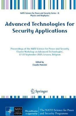 Advanced Technologies for Security Applications: Proceedings of the NATO Science for Peace and Security 'Cluster Workshop on Advanced Technologies', 17-18 September 2019, Leuven, Belgium - cover