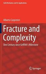 Fracture and Complexity: One Century since Griffith's Milestone
